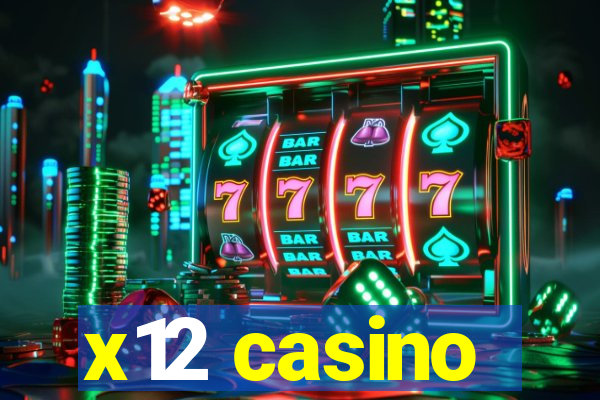 x12 casino